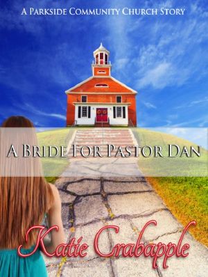 [Parkside Community Church 01] • A Bride for Pastor Dan